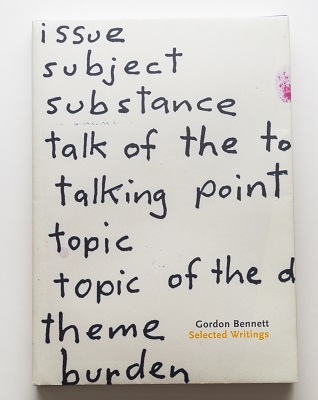 Gordon Bennett: Selected Writings