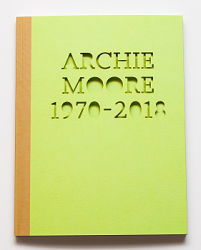 Archie Moore: 1970-2018